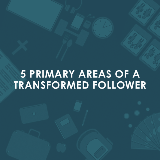 5 Areas of a Transformed Follower Booklet (Digital Download)